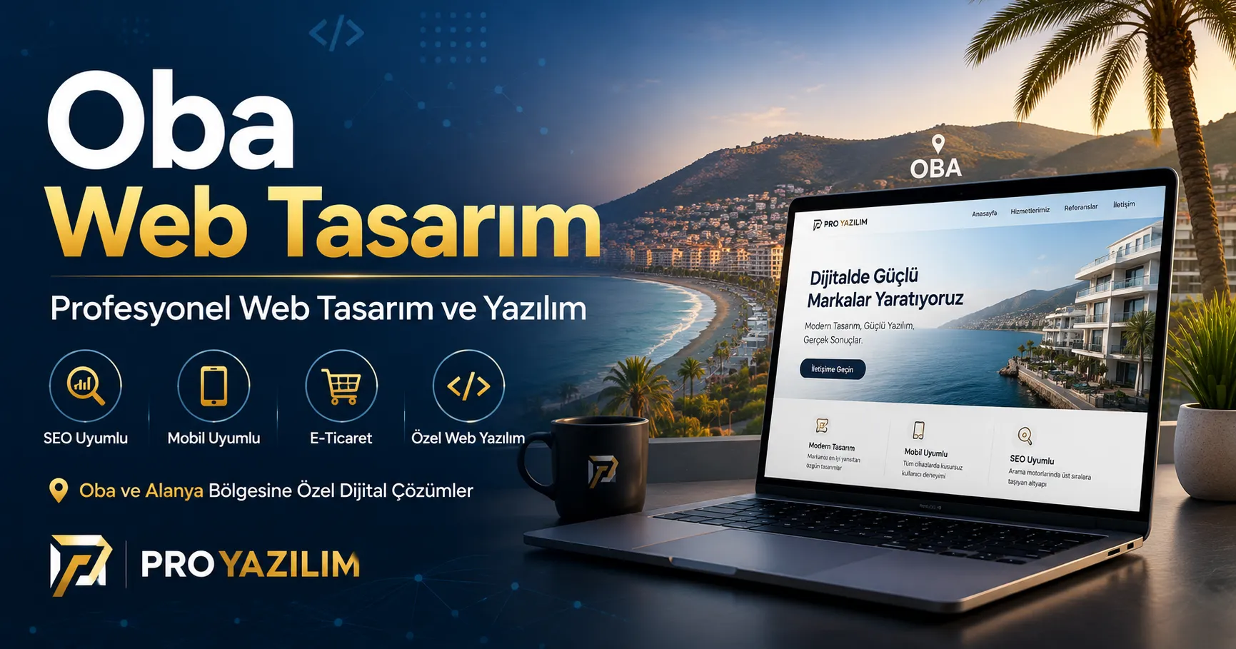 Oba Web Tasarım Firmaları ve Ajansları | PRO YAZILIM